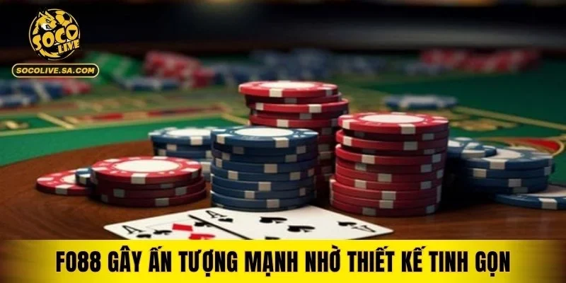 FO88 gây ấn tượng mạnh nhờ thiết kế tinh gọn