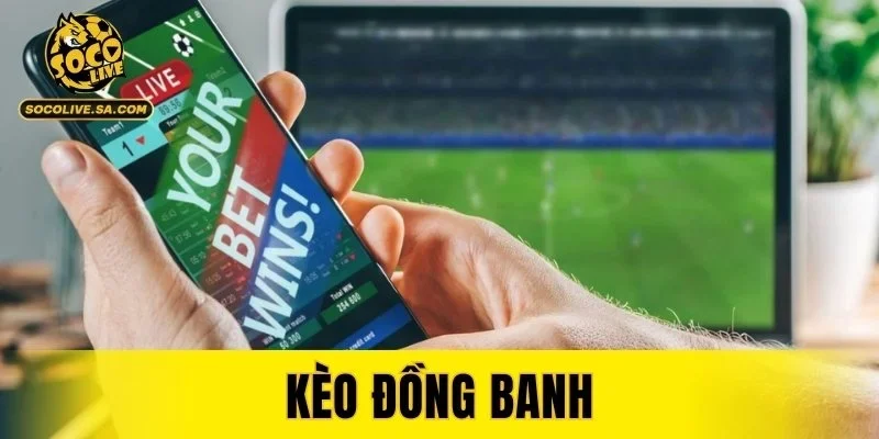 Kèo Đồng Banh