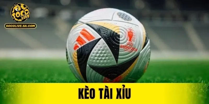 Kèo Tài Xỉu