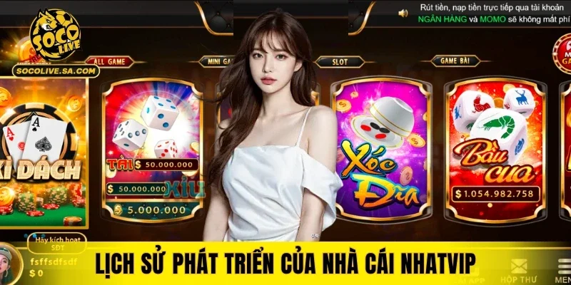 Lịch sử phát triển của nhà cái NHATVIP